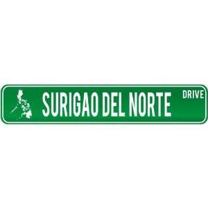  New  Surigao Del Norte Drive   Sign / Signs  Philippines 