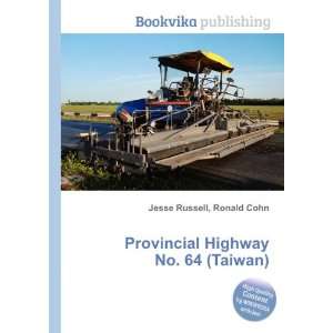   Provincial Highway No. 64 (Taiwan) Ronald Cohn Jesse Russell Books