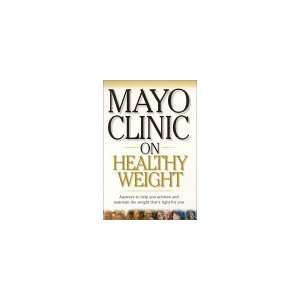  Mayo Clinic On Healthy Weight Unknown Books