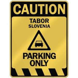   CAUTION TABOR PARKING ONLY  PARKING SIGN SLOVENIA