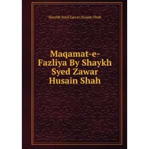   By Shaykh Syed Zawar Husain Shah Shaykh Syed Zawar Husain Shah Books