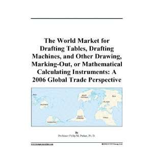 The World Market for Drafting Tables, Drafting Machines, and Other 