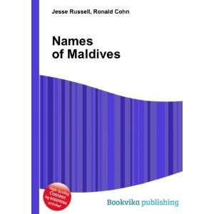  Names of Maldives Ronald Cohn Jesse Russell Books