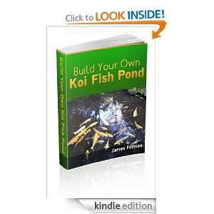 Build Your Own Koi Pond James Forman  Kindle Store