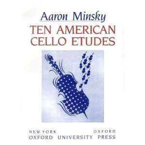  Minsky, Aaron   Ten American Cello Etudes   Cello solo 