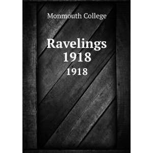  Ravelings. 1918 Monmouth College Books
