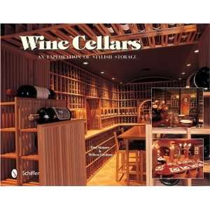  Wine Cellars An Exploration of Stylish Storage [Hardcover 