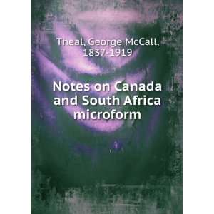  Notes on Canada and South Africa microform George McCall 