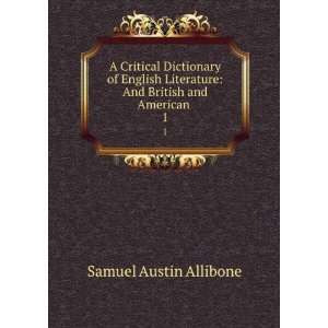  A Critical Dictionary of English Literature And British 