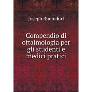   per gli studenti e medici pratici Joseph Rheindorf Books