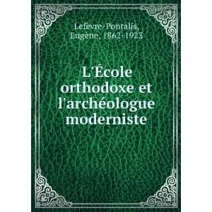   ©ologue moderniste EugÃ¨ne, 1862 1923 LefÃ¨vre Pontalis Books