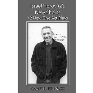  Israel Horovitzs New Shorts [Paperback] Israel Horovitz Books