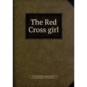 The Red Cross girl Richard Harding, 1864 1916,Morgan 