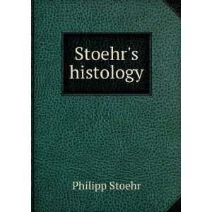  Stoehrs histology Philipp Stoehr Books
