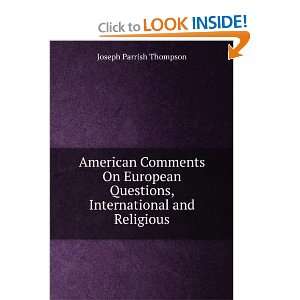   Questions, International and Religious Joseph Parrish Thompson Books