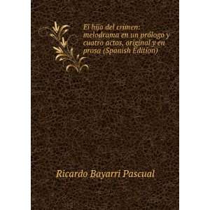   original y en prosa (Spanish Edition) Ricardo Bayarri Pascual Books