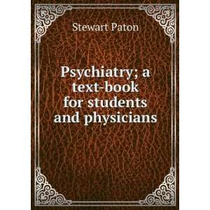   text book for students and physicians Stewart Paton Books