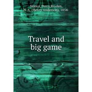   big game Percy,Bryden, H. A. (Henry Anderson), 1854  Selous Books