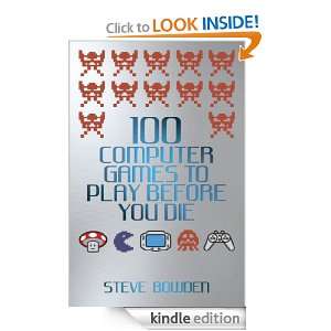   Games to Play Before You Die Steve Bowden  Kindle Store