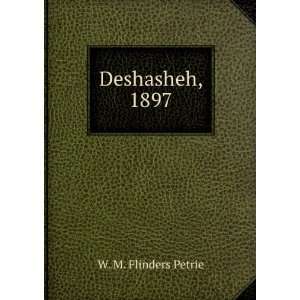    Deshasheh, 1897, W. M. Flinders Griffith, F. Ll. Petrie Books