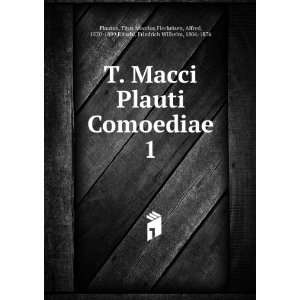  T. Macci Plauti Comoediae. 1 Plautus Titus Maccius Books