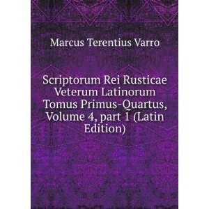  Scriptorum Rei Rusticae Veterum Latinorum Tomus Primus 