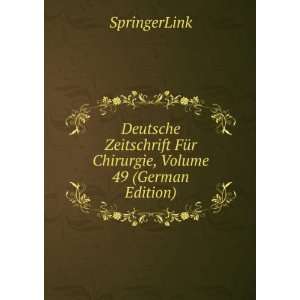   FÃ¼r Chirurgie, Volume 49 (German Edition) SpringerLink Books