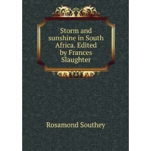Storm and sunshine in South Africa. Edited by Frances Slaughter 