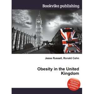  Obesity in the United Kingdom Ronald Cohn Jesse Russell 