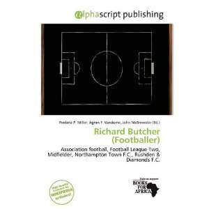  Richard Butcher (Footballer) (9786200309525) Frederic P 