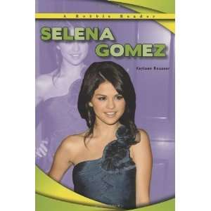  Selena Gomez (A Robbie Reader) (Robbie Reader Contemporary 