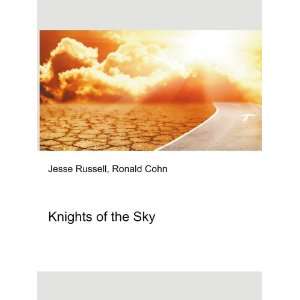  Knights of the Sky Ronald Cohn Jesse Russell Books