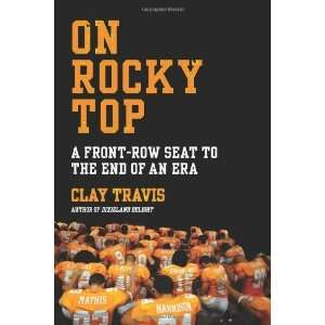   Rocky Top A Front Row Seat to the End of an Era n/a  Author  Books