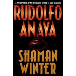  Shaman Winter [Hardcover] Rudolfo A. Anaya Books