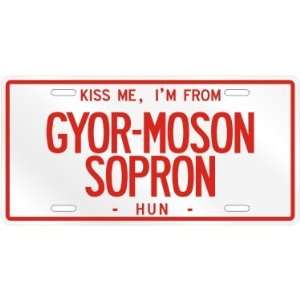  NEW  KISS ME , I AM FROM GYOR MOSON SOPRON  HUNGARY 