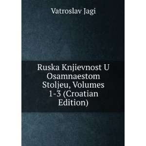  Ruska Knjievnost U Osamnaestom Stoljeu, Volumes 1 3 