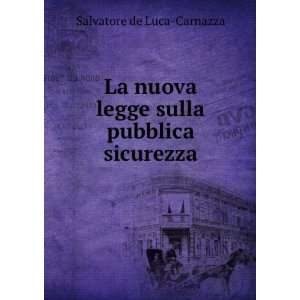   pubblica sicurezza Salvatore de Luca Carnazza  Books
