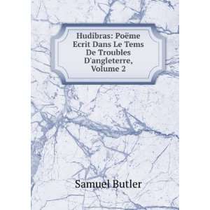   Dans Le Tems De Troubles Dangleterre, Volume 2 Samuel Butler Books