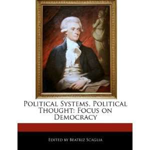   Thought Focus on Democracy (9781171178002) Beatriz Scaglia Books