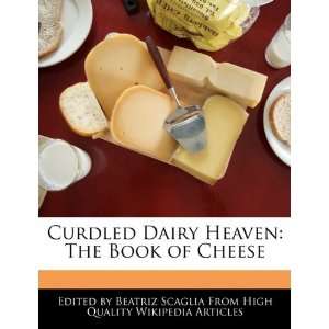   Heaven The Book of Cheese (9781241151331) Beatriz Scaglia Books