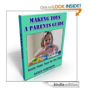 Making Toys A Parents Guide Sarah Robinson  Kindle Store