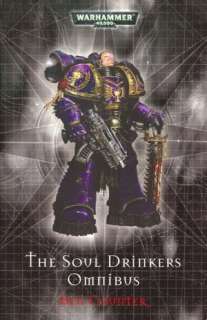 The Soul Drinkers Omnibus Soul Drinker/The Bleeding Chalice/Crimson 