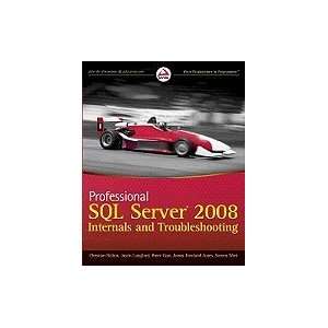 Professional SQL Server 2008 Internals & Troubleshooting [PB,2010 