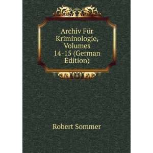   , Volumes 14 15 (German Edition) Robert Sommer  Books