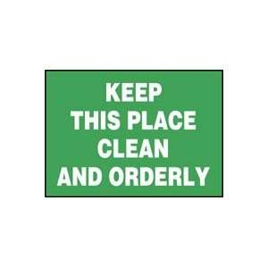   THIS PLACE CLEAN AND ORDERLY Sign   7 x 10 Plastic