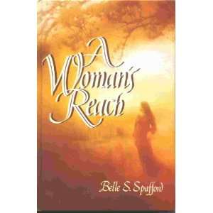  A WOMANS REACH Belle S Spafford Books