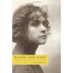  Rachel and Aleks A Historical Novel of Life, Love, and 