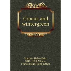   and wintergreen, Helen Ekin, Allison, Frances Ekin, Starrett Books
