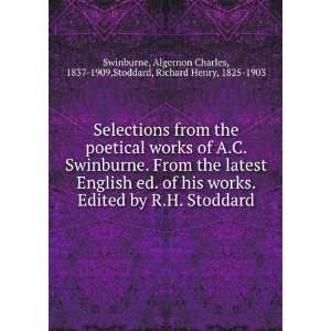   Edited by R.H. Stoddard Algernon Charles Swinburne  Books