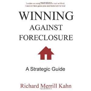  Winning Against Foreclosure Lenders are using foreclosures 